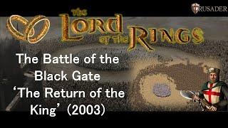 Stronghold Crusader HD - Lord of The Rings - The Battle of the Black Gate – ‘The Return of the King’