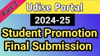 Final Submissions of students promotion 2024-25 in udise plus portal