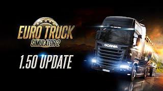 Euro Truck Simulator 2: 1.50 Update Changelog