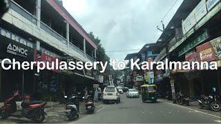 Driving from Cherpulassery to Karalmanna 4K | Kerala | India