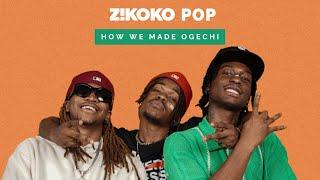 How We Made Ogechi - Hyce, Boypee, Brown Joel | Zikoko Pop