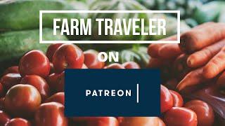 Farm Traveler on Patreon