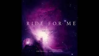 Pablo Santana- Ride For Me