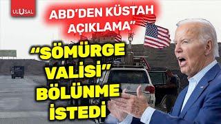 ABD'nin "sömürge valisi" bölünme istedi! İşte o skandal açıklama | ULUSAL HABER