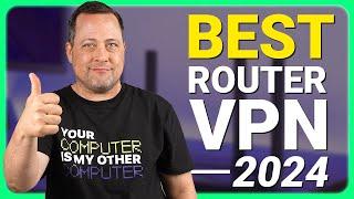 Best router VPN 2024 | Top picks for easy setup