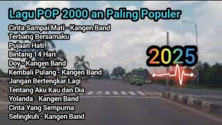 Lagu POP 2000 an Paling Populer dan Banyak Dicari - Kangen Band