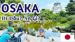 Du Lịch Nhật Bản, Osaka: Đi đâu, ăn gì?  Things to o in Osaka, Japan