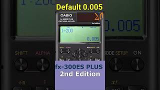 Set defaul 0.005 Casio FX-300ES Plus 2nd FX-300ESPLS2 #education #equaser #equasercalculator