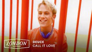 Deuce - Call It Love (Official Video)