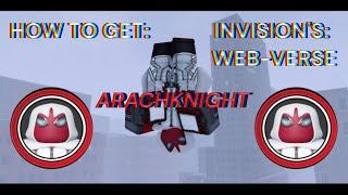 HOW TO GET "ARACHKNIGHT" SUIT IN INVISION'S: WEB-VERSE (ROBLOX)