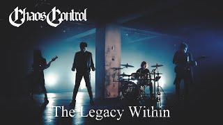 CHAOS CONTROL - The Legacy Within 【Official Music Video】