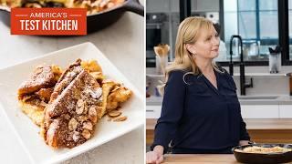 The Ultimate Breakfast: French Toast Casserole | America's Test Kitchen (S24 E21)