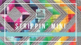 Strippin' Mini quilt pattern video tutorial