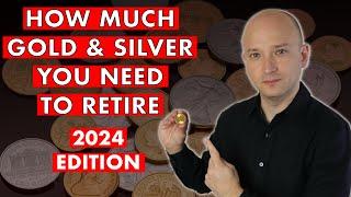 Retire On Gold & Silver - 2024 Edition