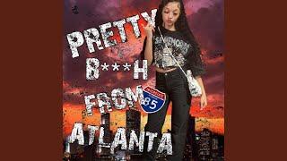 Pretty B!tch From Atl