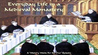 Everyday Life in a Medieval Monastery