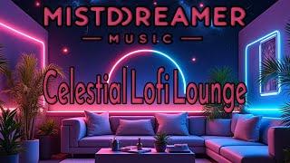 Celestial Lofi Lounge - MistDreamer