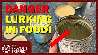 DON'T EAT THIS! Have Your Canned Goods Turned Deadly?