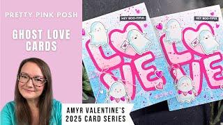 Ghost Love Cards | PPP | AmyR 2025 Valentine Series #1