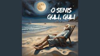 O senis guli, guli