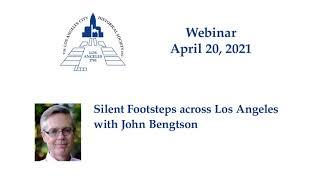 Silent Footsteps across Los Angeles with John Bengtson