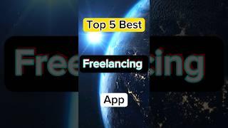 Top 5 Best freelancing Apps #freelancers #freelancingapps #apps #azhar_tech #shorts #earningapp