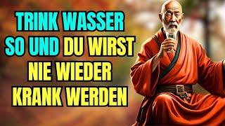 Ihr Körper wird VERJÜNGEN, wenn Sie auf diese Weise Wasser trinken | BUDDHISMUS