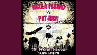 75, Brazil Street (Vocal Radio Mix) (Nicola Fasano Vs Pat-Rich)