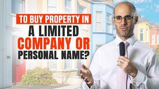 Should you buy property in a LIMITED COMPANY or PERSONAL NAME? Pros and Cons - EP 14