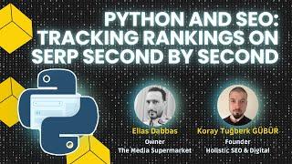 Python and SEO: Tracking Rankings on SERP Second by Second