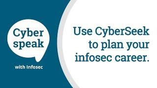 Use CyberSeek to Plan Your Infosec Career