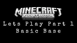 Minecraft PE Lets Play (Part One) | Basic Base