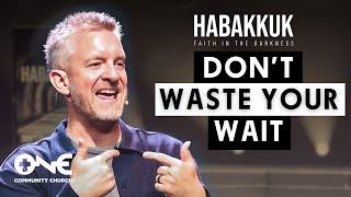 Don't Waste Your Wait | A Message from Pastor Matt Anderson