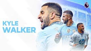 Kyle Walker’s Incredible Journey in the Premier League