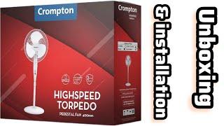 Crompton Torpedo 400MM  Padestal Fan Unboxing & installation | High Speed Padestal Fan Crompton