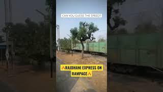 GUESS THE SPEED ? Rajdhani Express in Fast & Furious Mood  #rajdhaniexpress #trains