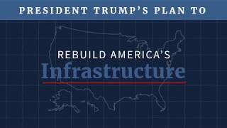 President Trump's Plan to Rebuild America's Infrastructure