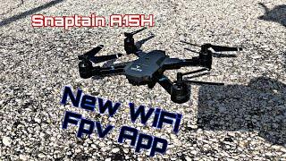 Snaptain A15H Foldable Drone - Testing out New WiFi Fpv App
