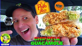 El Pollo Loco® Chipotle Guacamole Chicken Burrito Review ️ ⎮ Peep THIS Out! ️‍️