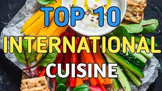 MOST TOP 10 INTERNATIONAL CUISINES ||INTERNATIONAL CUISINES RECIPES || MAIN COURSE RECIPES 