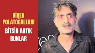 Diren Polatoğulları gündemle ilgili konuştu: “Artık güzel bir güne uyanalım”