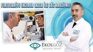 İzmir Ekol Hastanesi - Femtosaniye Excimer Lazer ile Göz Ameliyatı