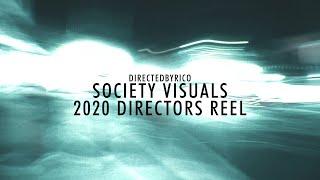 Directedbyrico / Society Visuals 2020 Director's Reel