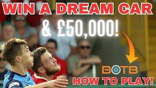 Win a Dream Car at BOTB and £50,000 in cash! Discover how to play in this video.