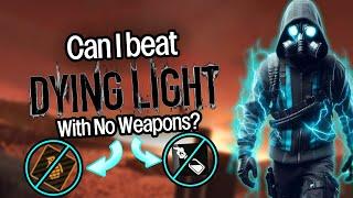 How I Beat Dying Light Without Using Weapons