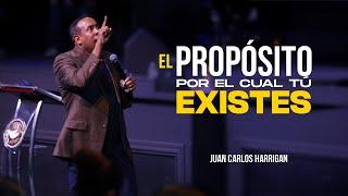 El Propósito por el cual tú Existe - Pastor Juan Carlos Harrigan