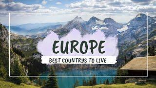 10 Best Countries to Live in Europe in 2025