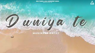 Duniya te (Lyrical Video) : Maninder Kailey | DesiRoutz | TruMakers | Punjabi Song