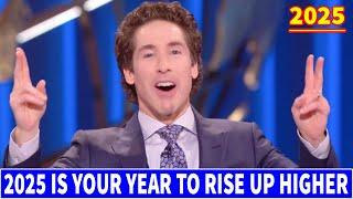 Joel Osteen Sermons  2025 Is Your Year To Rise Up Higher  Joel Osteen Today's Message 1/3/25