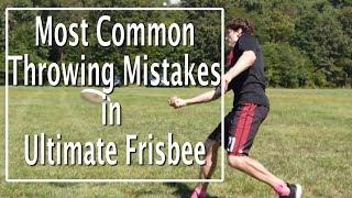 Most Common Throwing Mistakes in Ultimate Frisbee